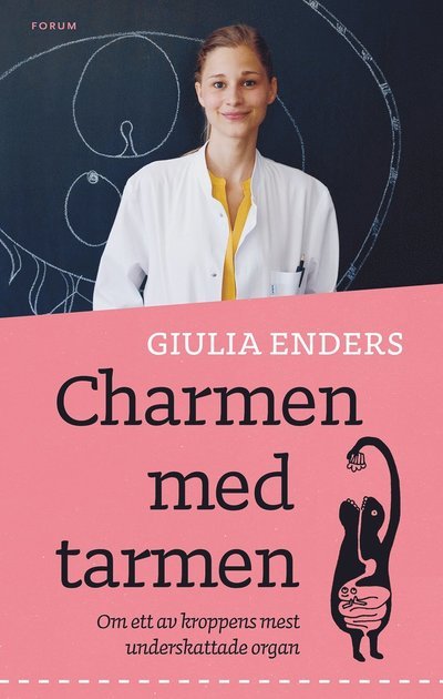Cover for Giulia Enders · Charmen med tarmen : Allt om ett av kroppens mest underskattade organ (Bok) (2017)
