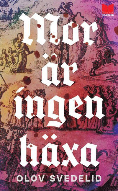 Cover for Olov Svedelid · Mor är ingen häxa (Paperback Book) (2023)