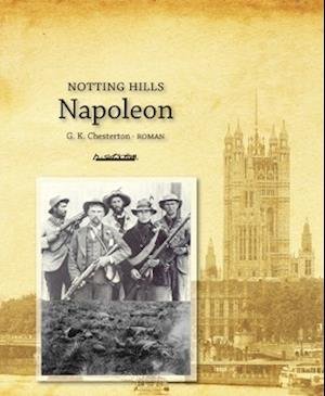 Notting Hills Napoleon - G.K. Chesterton - Książki - H:ström Text & Kultur - 9789173270328 - 21 sierpnia 2007