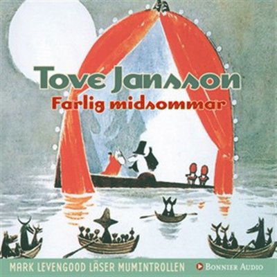 Cover for Tove Jansson · Mumintrollen: Farlig midsommar (Audiobook (MP3)) (2007)