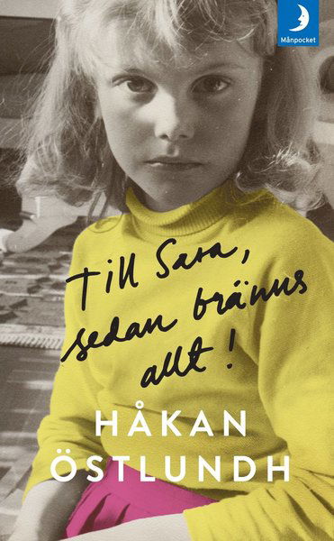 Cover for Håkan Östlundh · Till Sara, sedan bränns allt! (Paperback Book) (2017)