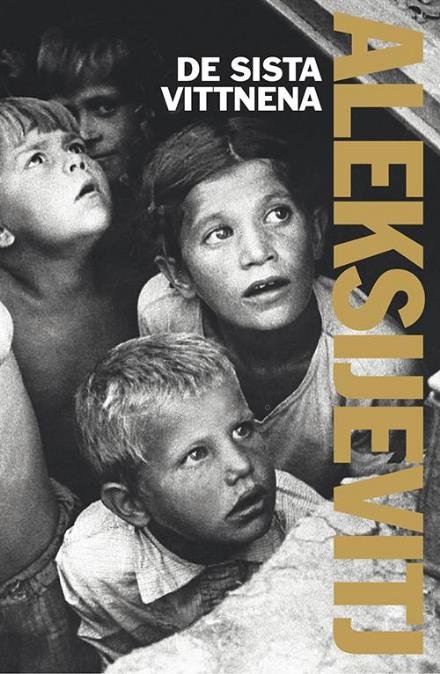 Cover for Aleksijevitj Svetlana · De sista vittnena (Taschenbuch) (2016)