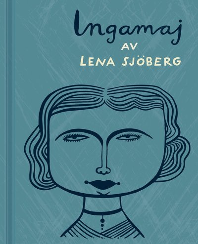 Cover for Lena Sjöberg · Ingamaj (Hardcover Book) (2012)