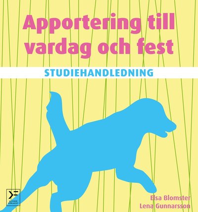 Cover for Lena Gunnarsson · Apportering till vardag och fest : studiehandledning (Bok) (2014)