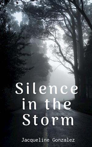 Cover for Jacqueline Gonzalez · Silence in the Storm (Book) (2023)