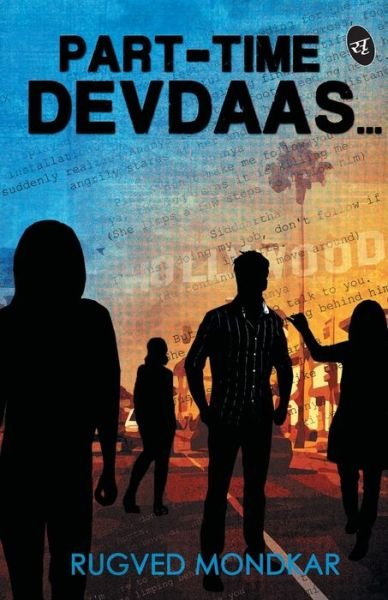 Cover for Rugved Mondkar · Part-Time Devdaas... (Paperback Book) (2015)