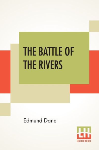 Cover for Edmund Dane · The Battle Of The Rivers (Paperback Book) (2020)