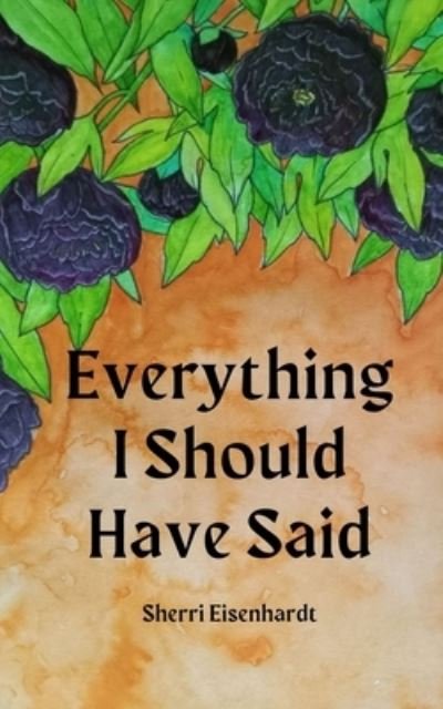 Cover for Sherri Eisenhardt · Everything I Should Have Said (Paperback Book) (2023)