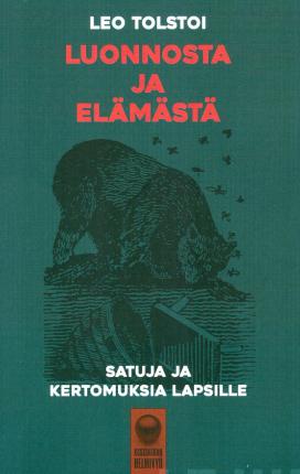 Luonnosta ja elämästä - Leo Tolstoi - Books - Kustantamo Helmivyö - 9789527211328 - February 22, 2019