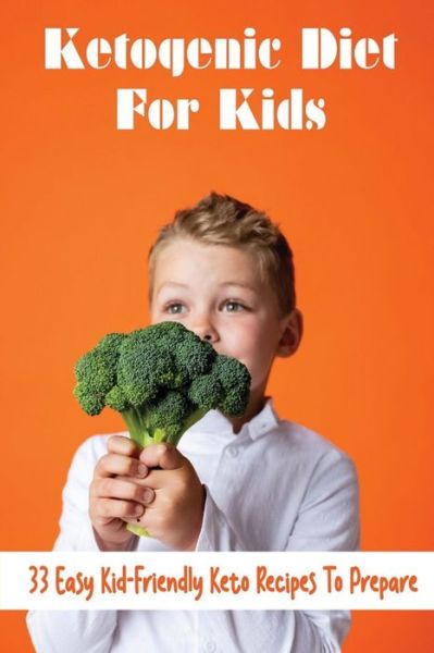 Cover for Amazon Digital Services LLC - KDP Print US · Ketogenic Diet For Kids (Paperback Book) (2022)