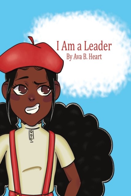Cover for Ava B Heart · I Am a Leader (Pocketbok) (2022)