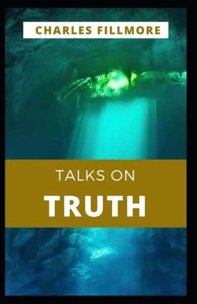 Cover for Charles Fillmore · Talks on Truth (Paperback Book) (2021)