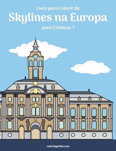Cover for Nick Snels · Livro para Colorir de Skylines na Europa para Criancas 1 - Skylines Na Europa (Paperback Book) (2020)