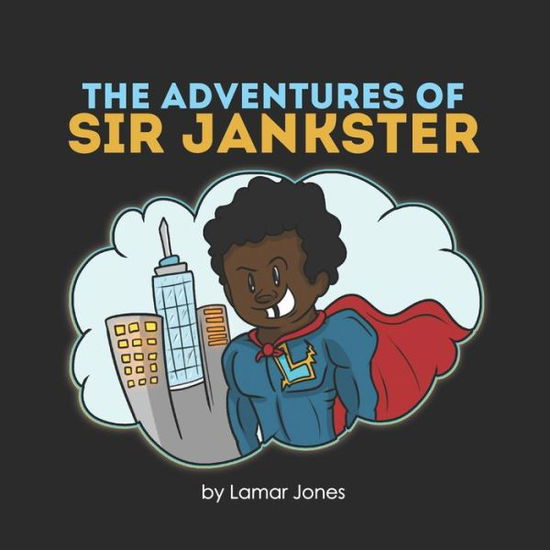 Cover for Lamar Jones · The Adventures of Sir Jankster (Paperback Book) (2020)