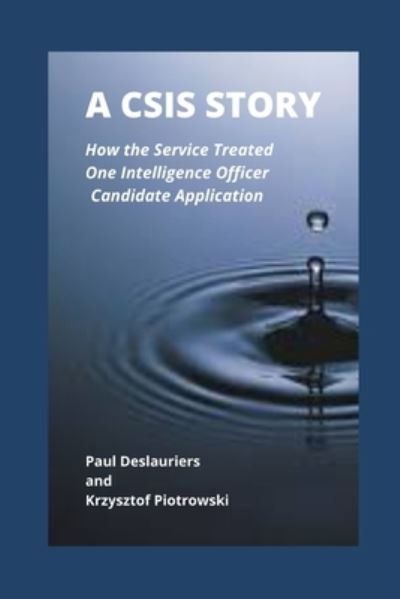 Cover for Krzysztof Piotrowski · A CSIS Story: How the Service Treated One Intelligence Officer Candidate Application (Paperback Book) (2020)