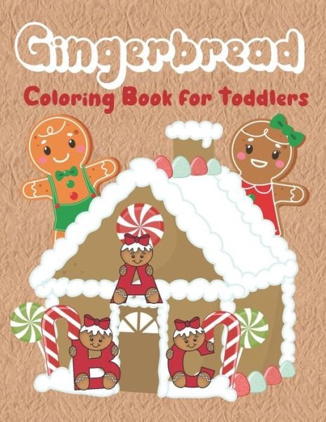 Gingerbread Coloring Book for Toddlers - Kally Mayer - Books - Independently Published - 9798574659328 - December 1, 2020