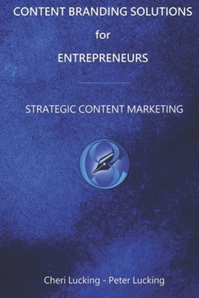 Cover for Cheri Lucking · Content Branding Solutions for Entrepreneurs (Taschenbuch) (2021)