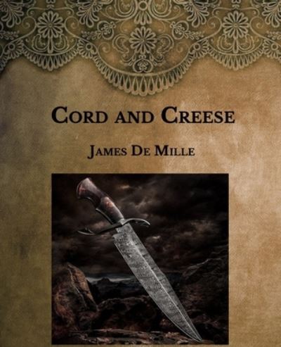 Cover for James De Mille · Cord and Creese (Paperback Book) (2021)