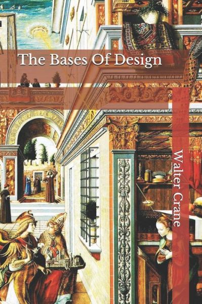 Cover for Walter Crane · The Bases Of Design (Paperback Book) (2020)