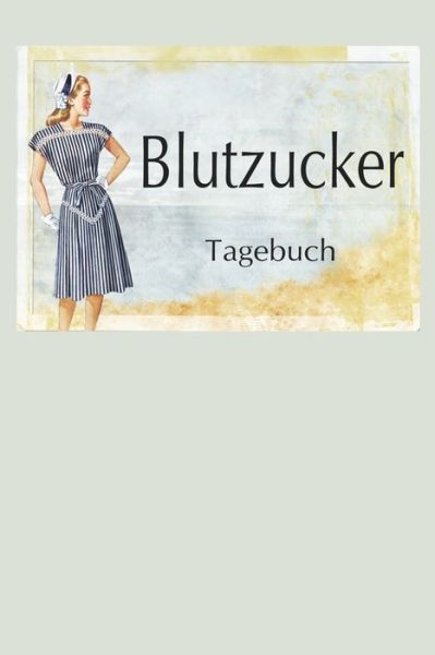 Cover for Annette Foehrenbach · Blutzucker Tagebuch (Paperback Book) (2020)