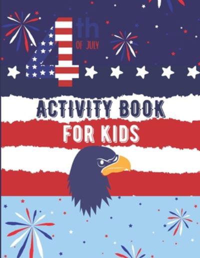 Cover for Hs Color Press · Fourth Of July Activity Book For Kids (Paperback Book) (2020)