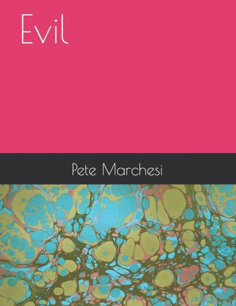 Cover for Pete Marchesi · Evil (Pocketbok) (2020)