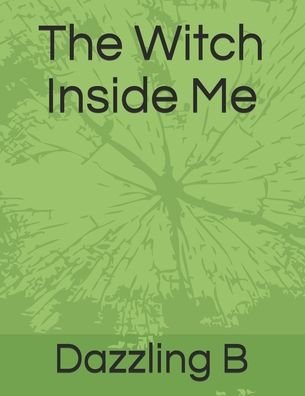 Cover for Dazzling B · The Witch Inside Me (Pocketbok) (2020)