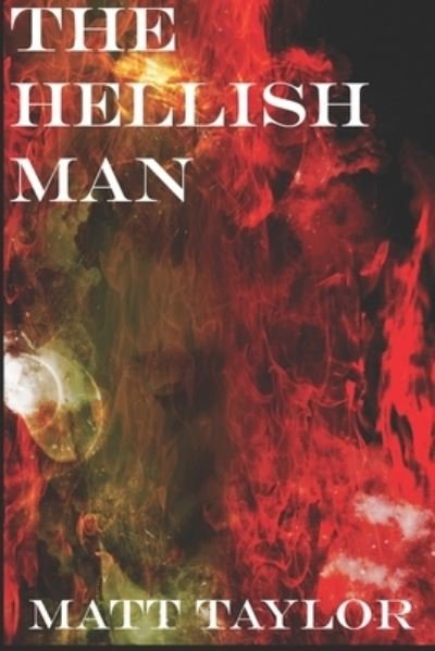 Cover for Matt Taylor · The Hellish Man (Pocketbok) (2020)