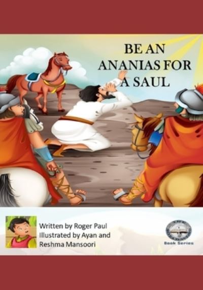 Cover for Roger Paul · Be An Ananias for a Saul (Paperback Book) (2021)