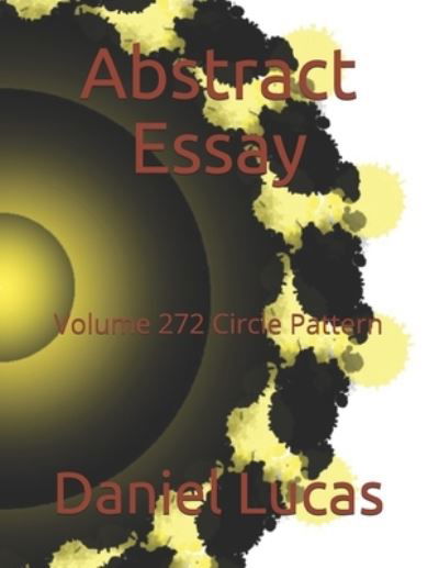 Cover for Daniel Lucas · Abstract Essay (Paperback Bog) (2021)