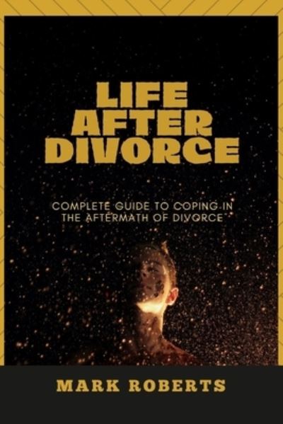 Cover for Mark Roberts · Life After Divorce (Paperback Book) (2021)