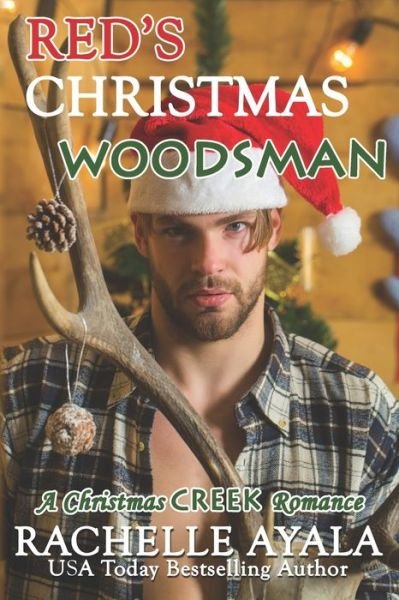 Cover for Rachelle Ayala · Red's Christmas Woodsman - Christmas Creek Romance (Paperback Book) (2021)