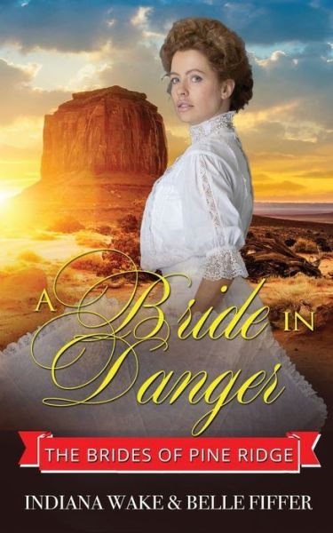 Cover for Belle Fiffer · A Bride in Danger - The Brides of Pine Ridge (Paperback Book) (2022)