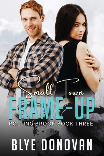 Cover for Blye Donovan · Small Town Frame-up: Rolling Brook Book Three - Rolling Brook (Taschenbuch) (2022)