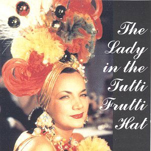 Cover for Carmen Miranda · The Lady In The Tutti Frutti Hat (CD) (1990)