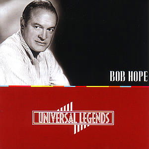 Bob Hope-universal Legends - Hope Bob - Musiikki - Universal - 0008811226329 - maanantai 15. toukokuuta 2000