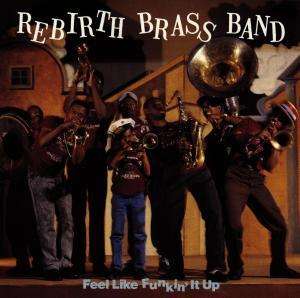 Cover for Rebirth Brass Band · Feel Like Funkin' It Up (CD) (1989)