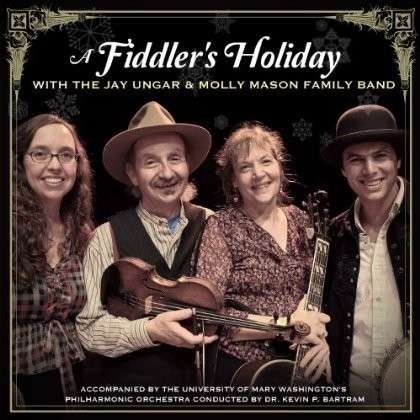 Cover for Ungar, Jay / Molly Mason · Fiddler's Holiday With Jay Ungar &amp; Molly Mason's (CD) (2012)