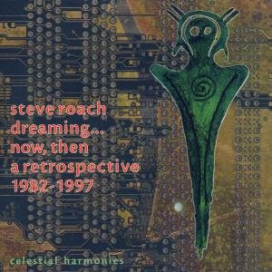 Cover for Steve Roach · Dreaming Now, Then (CD) (2000)