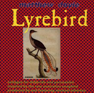 Lyrebird - Matthew Doyle - Muziek - BLACK SUN - 0013711502329 - 7 juli 1996