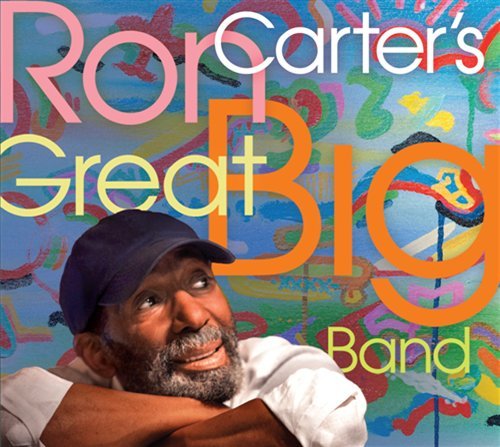 Cover for Ron Carter · Ron Carter's Great Big Band (CD) [Digipak] (2011)