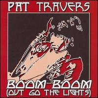 Cover for Pat Travers · Boom Boom (Out Go the Lights) (CD) (2019)