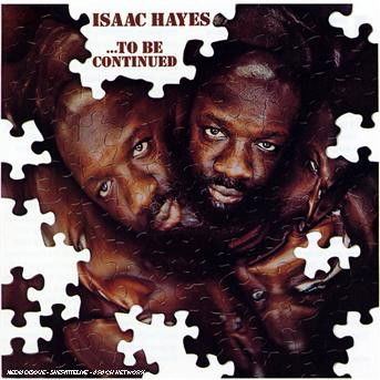 To Be Continued - Isaac Hayes - Muziek - CONCORD - 0025218413329 - 7 november 1991