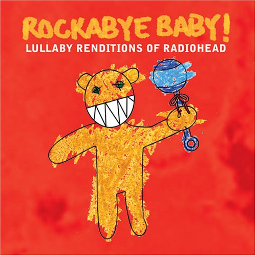 Lullaby Renditions of Radiohead - Rockabye Baby! - Musik - Rockabye Baby Music - 0027297960329 - 29 augusti 2006