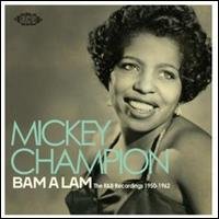 Cover for Mickey Champion · Bam-a-lam: the R&amp;b Recordings (CD) (2008)