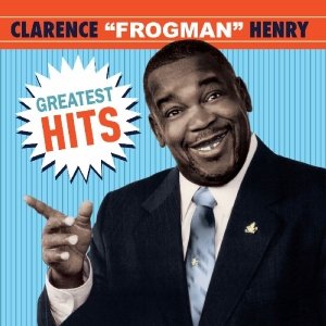 Cover for Clarence Frogman Henry · Greatest Hits (CD) (2012)