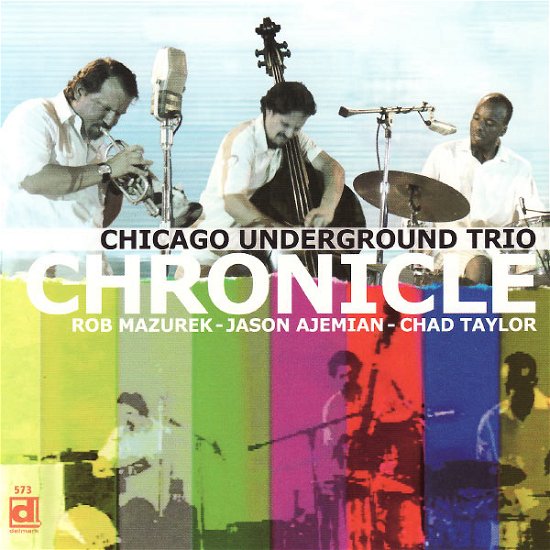 Cover for Chicago Underground Trio · Chronicle (CD) (2007)