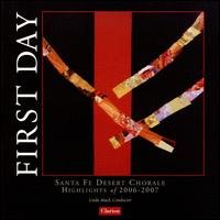 Cover for Santa Fe Desert Chorale · First Day (CD) (2008)