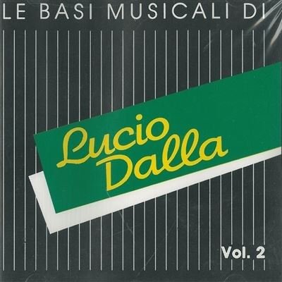 Cover for Dalla Lucio · Le Basi Musicali Di Lucio Dalla Vol. 2 (CD)
