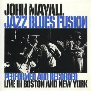 Jazz Blues Fusion - John Mayall - Music - BLUES - 0042281571329 - November 24, 1987